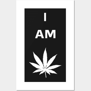 I Am Weed Posters and Art